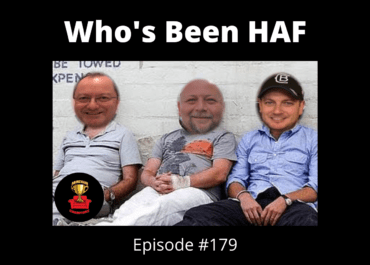 Who’s Been HAF #179