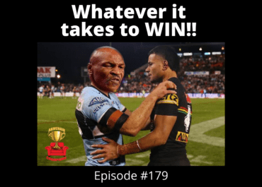 Whatever it takes to Win!! Podcast #183